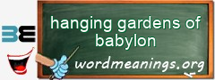 WordMeaning blackboard for hanging gardens of babylon